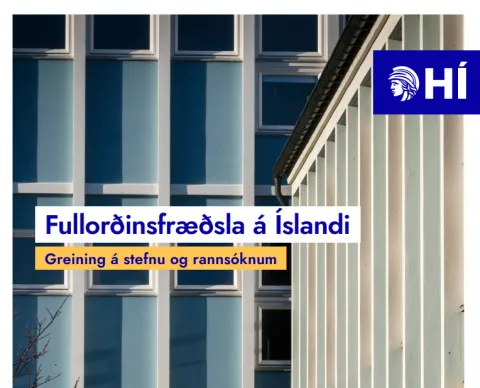 Fullorðinsfræðsla á Íslandi: Greining á stefnu og rannsóknum&nbsp;-&nbsp;Hróbjartur Árnason